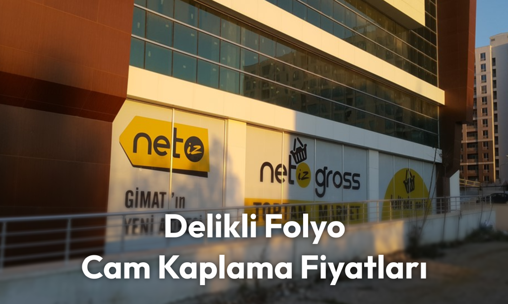 Delikli Folyo Cam Kaplama Fiyatları