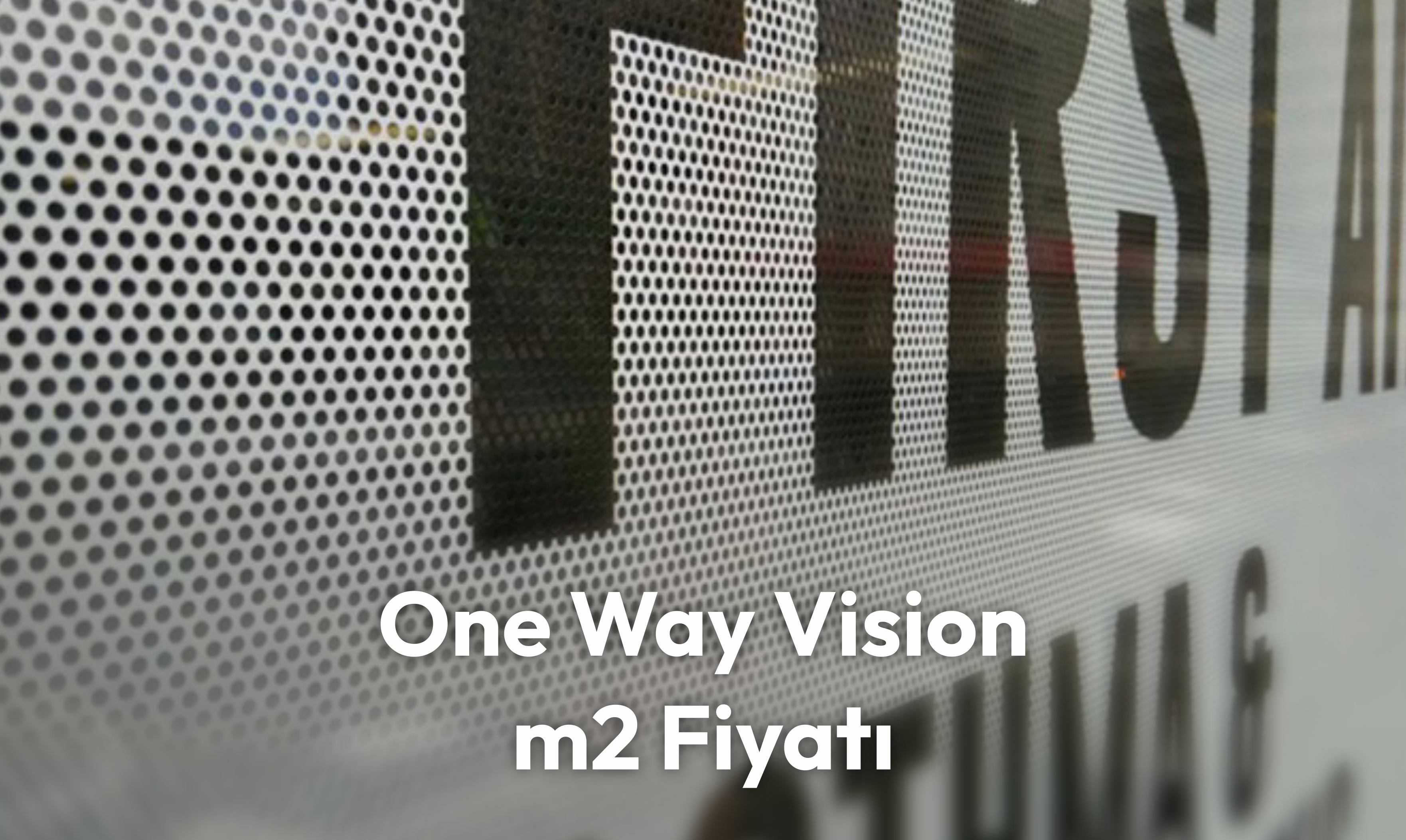 One Way Vision m2 Fiyatı